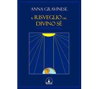 Il risveglio del divino sé. La strada maestra