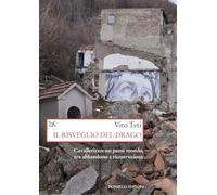 Libri Vito Teti - Il Risveglio Del Drago. Cavallerizzo: Un Paese Mondo, Tra Abba