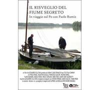 Il risveglio del fiume segreto. In viaggio sul Po con Paolo Rumiz