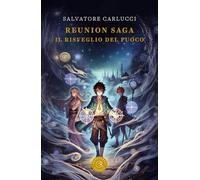 Il risveglio del fuoco. Reunion saga