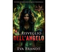 Il risveglio dell’angelo: Un dark reverse harem romance paranormale
