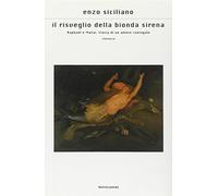 Il risveglio della bionda sirena. Raphaël e Mafai. Storia di un amore coniugale