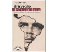 Il risveglio dell'America Latina. Storia e presente di un continente in movimento