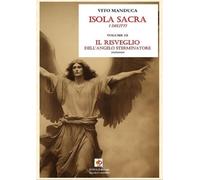 Il risveglio dell'angelo sterminatore. Isola sacra. I delitti. Vol. 3