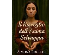 Il risveglio dell'anima selvaggia