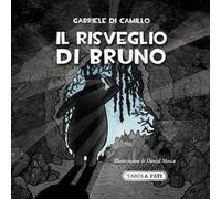 Il risveglio di Bruno. Ediz. a colori