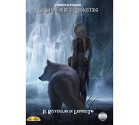 Il risveglio di Lephisto. Le memorie di Roksteg - Fubiani Federico