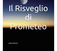 Il Risveglio di Prometeo