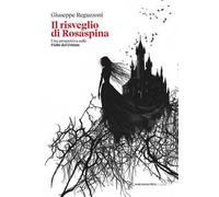 Il risveglio di Rosaspina. Una prospettiva sulle Fiabe dei Grimm