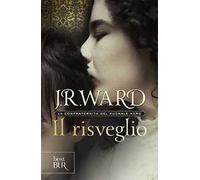 Il risveglio. La confraternita del pugnale nero. Vol. 1