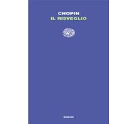Il risveglio. Un'anima solitaria - Chopin Kate