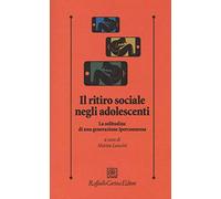 Il ritiro sociale negli adolescenti. La solitudine di una generazione iperconnessa