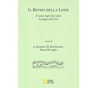 Il ritmo della lode. Il canto degli Inni nella Liturgia delle Ore