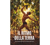 IL RITMO DELLA TERRA: Passi di danza, alta cucina e il richiamo delle radici