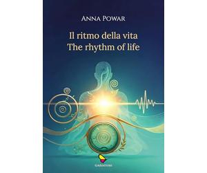 Il ritmo della vita-The rhythm of life. Ediz. multilingue