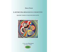 Il ritmo fra biologico e cognitivo. Quadro teorico e pratiche educative