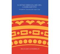 Il ritmo irregolare del cambiamento. Il buddhismo Theravāda dalle