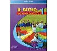 Il ritmo nella scuola di base. Con CD-Audio. Con DVD video. Vol. 1
