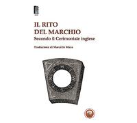 Il rito del marchio. Secondo il cerimoniale inglese