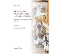 Il rito del SS. Salvatore a Tagliacozzo. Ipotesi sulla più antica processione della città