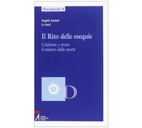 Il rito delle esequie. Celebrare e vivere il mistero della morte