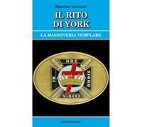 Il rito di York. La massoneria templare
