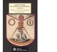 Libri Vatri Giuseppe M. - Il Rito Scozzese Da Nazionale A Universale (1802-1907)