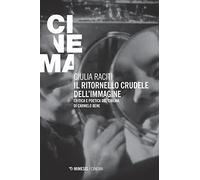 Il ritornello crudele dell'immagine. Critica e poetica del cinema di Carmelo Bene