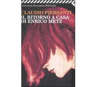 Il ritorno a casa di Enrico Metz
