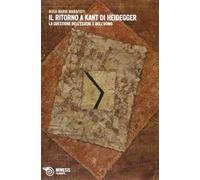 Il ritorno a Kant di Heidegger. La questione dell'essere e dell'uomo