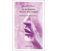 Il ritorno degli dei forti - Reno Russell R.