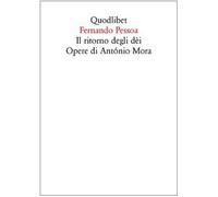 Il ritorno degli dèi. Opere di António Mora