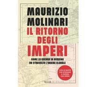 Il ritorno degli imperi. Come la guerra in Ucraina ha stravolto l'ordine globale