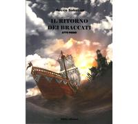 Il ritorno dei braccati. Atto primo - [Silele edizioni]