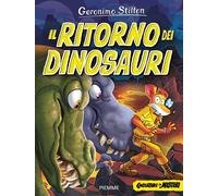 Il ritorno dei dinosauri. Cacciatori di misteri [Hardcover] Stilton, Geronimo