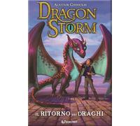 Il ritorno dei draghi. Dragon Storm. Nuova ediz.