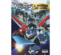 Il ritorno dei Leoni. Voltron. Legendary defender. Ediz. a colori