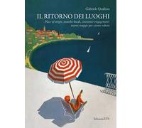 Il ritorno dei luoghi. Place of origin, marche locali, consumer engagement: nuove mappe per creare valore