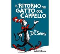 Il ritorno del gatto col cappello. Ediz. illustrata