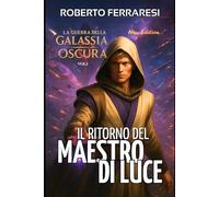 Il Ritorno del Maestro di Luce: La Guerra della Galassia Oscura