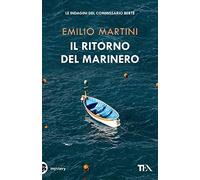 Il ritorno del marinero. Le indagini del commissario Bertè