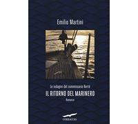 Il ritorno del marinero. Le indagini del commissario Bertè