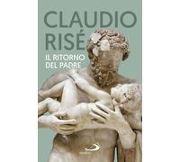 Il ritorno del padre [Paperback] [May 19, 2022] Risé, Claudio