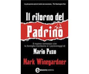 Il ritorno del padrino - Mark Winegardner - Newton Compton Editori
