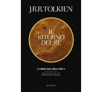 IL RITORNO DEL RE. IL SIGNORE DEGLI ANELLI . VOL. 3 - TOLKIEN JOHN R. R. -