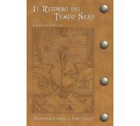 Il ritorno del tempo nero. Le cronache di Felzer
