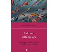 Il ritorno della nazione. Linguaggi e culture politiche in Europa e nelle Americhe