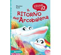 Il ritorno dell'Arcobalena. Nuova ediz.