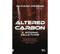 Il ritorno delle furie. Altered carbon. Vol. 3