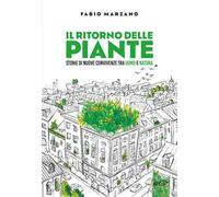 Il ritorno delle piante. Storie di nuove convivenze tra uomo e natura